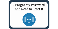 I forgot my password and need to reset it